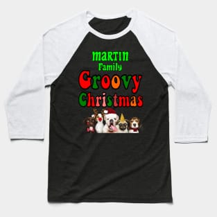 Family Christmas - Groovy Christmas MARTIN family, family christmas t shirt, family pjama t shirt Baseball T-Shirt